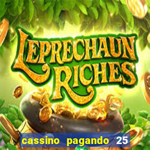 cassino pagando 25 reais no cadastro